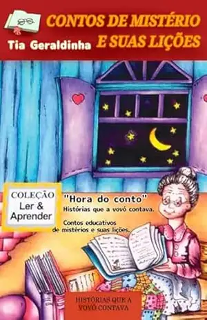 CONTOS DE MISTÉRIO E SUAS LIÇÕES - GERALDA DARC  DE OLIVEIRA