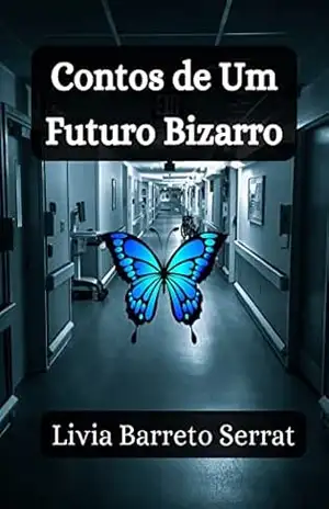 Contos de Um Futuro Bizarro – Livia  Barreto Serrat
