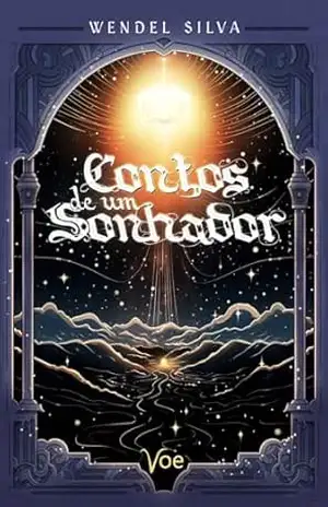 Contos de Um Sonhador (Mundos Fantásticos) - Wendel Silva