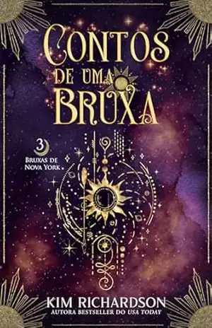 Contos de Uma Bruxa (Bruxas de Nova York Livro 3) – Kim Richardson
