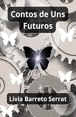 Contos de Uns Futuros – Livia Barreto Serrat