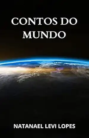 Contos do Mundo – Natanael Levi Lopes