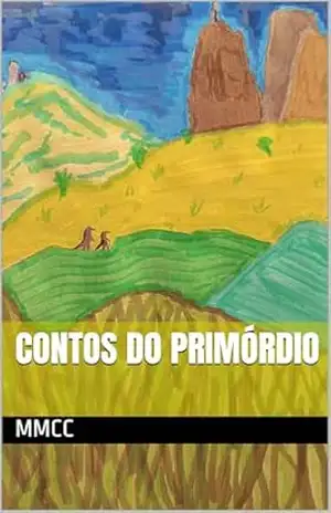 Contos do Primórdio – M MCC