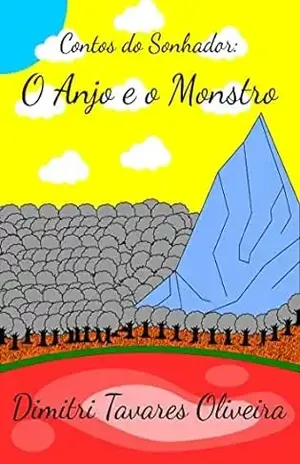 Contos do Sonhador: O Anjo e o Monstro - Dimitri Tavares Oliveira