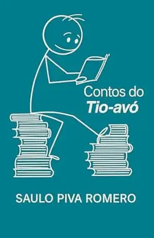 Contos do tio–avô – Saulo Piva Romero