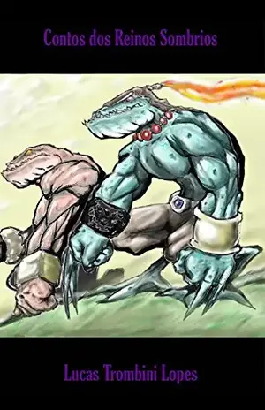 Contos dos Reinos Sombrios - Lucas Trombini Lopes
