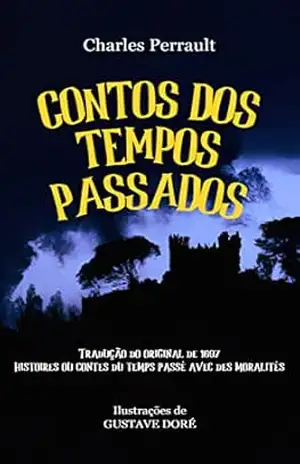 Contos Dos Tempos Passados – Charles Perrault