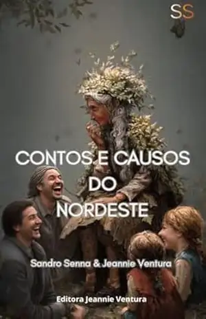 Contos e Causos do Nordeste – Sandro  Senna