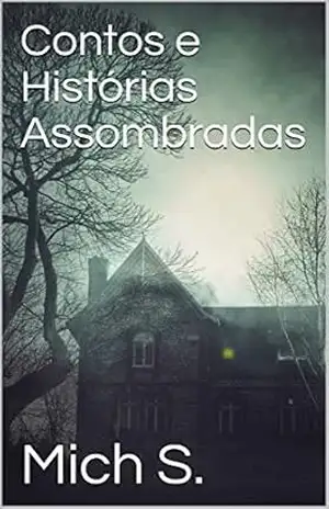 Contos e Histórias Assombradas – Mich S.