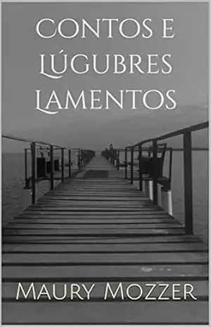 Contos e Lúgubres Lamentos – Maury Mozzer