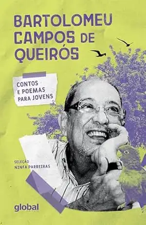 Contos e poemas para jovens Bartolomeu Campos Queirós – Bartolomeu Campos Queirós