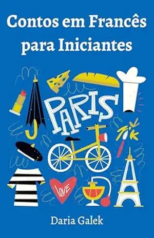Contos em Francês para Iniciantes – Daria Galek