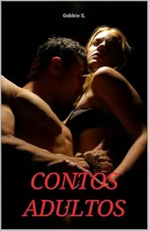 Contos Eróticos Adultos – Gabbie S.