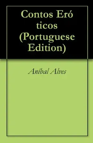 Contos Eróticos – Aníbal Alves