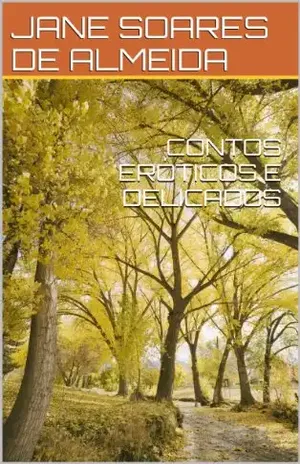 CONTOS ERÓTICOS E DELICADOS - JANE SOARES DE ALMEIDA