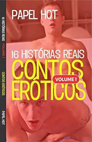 CONTOS ERÓTICOS GAY: 16 histórias reais – PAPEL HOT
