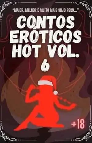 Contos Eróticos Hot Volume 6 – Contos Eróticos Hot