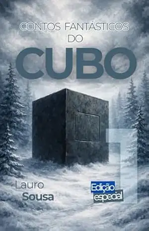 CONTOS FANTÁSTICOS DO CUBO: EDIÇÃO ESPECIAL – Lauro Sousa
