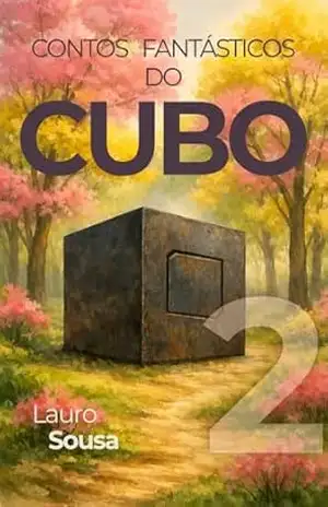CONTOS FANTÁSTICOS DO CUBO: VOLUME 2 - LAURO SOUSA