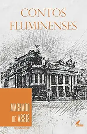 Contos Fluminenses – Machado  de Assis