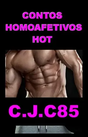 Contos Homoafetivos Hot - C.J.C 85