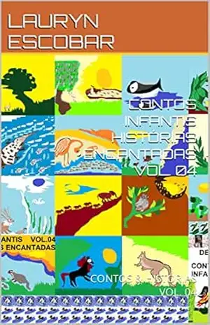 CONTOS INFANTIS HISTÓRIAS ENCANTADAS VOL. 04: CONTOS & HISTÓRIAS VOL. 04 – LAURYN  ESCOBAR