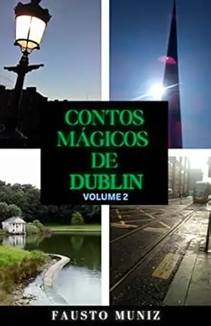 Contos Mágicos de Dublin: Volume 2 – Fausto  Muniz