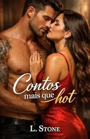 CONTOS MAIS QUE HOT – BDSM – SURUBA – DOMINAÇÃO – L. Stone