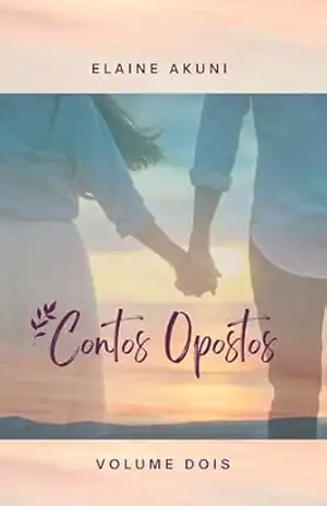 Contos Opostos Volume 2: Encontros e Partidas – Elaine Akuni
