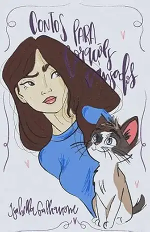 Contos Para Corações Cansados – Isabella Galhanone