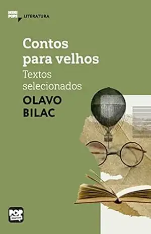 Contos para velhos: Textos selecionados: Literatura (MiniPops) – Olavo Bilac