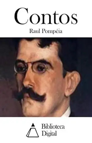 Contos – Raul Pompéia