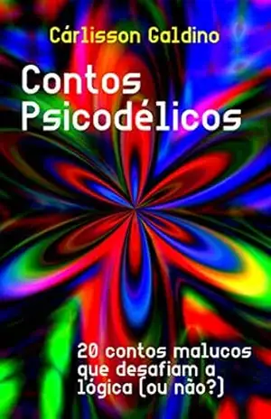 Contos Psicodélicos – Cárlisson Galdino