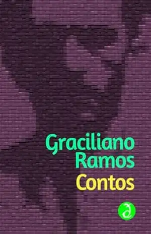 Contos: Reúne todos os contos publicados nas coletâneas “Dois Dedos”, “Histórias Incompletas” e “Insônia” [Exclusividade Amazon] – Graciliano Ramos