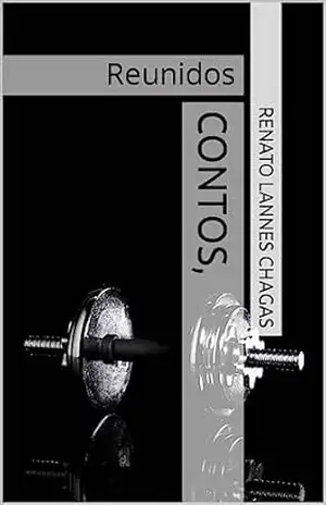 CONTOS,: Reunidos – RENATO LANNES CHAGAS