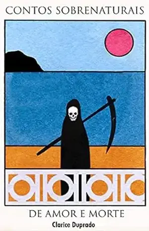 Contos sobrenaturais de amor vingança e morte - Clarice Duprado