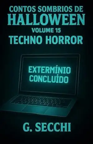 Contos Sombrios De Halloween Volume 15 – Techno Horror – G. Secchi