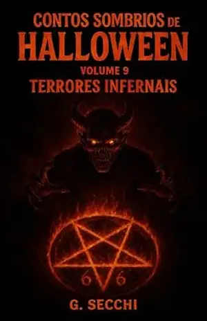Contos Sombrios de Halloween Volume 9 – Terrores Infernais – G. Secchi