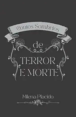 Contos Sombrios De Terror e Morte - Milena Placido