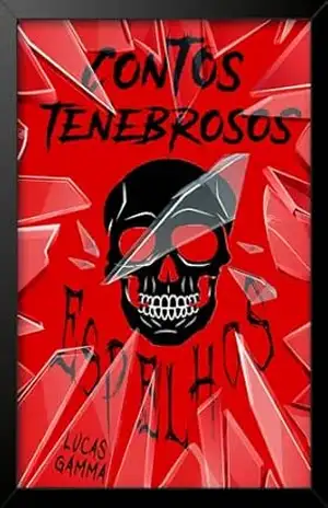 Contos Tenebrosos: Espelhos – Lucas Gamma