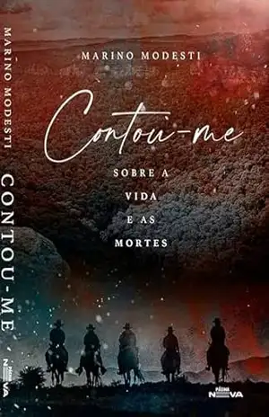 Contou–me: entre vidas e mortes – Marino Modesti