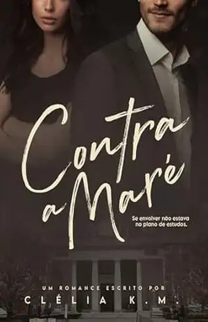 Contra a Maré – Clélia K. M.