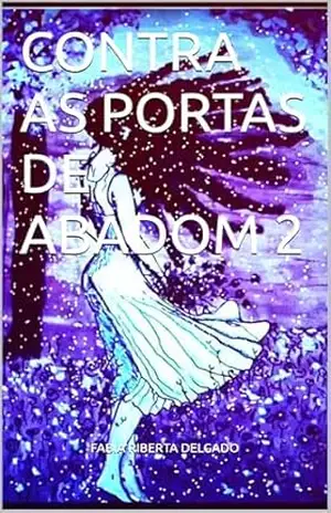 CONTRA AS PORTAS DE ABADOM 2 – FABIA RIBERTA DELGADO