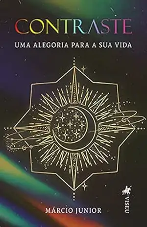 Contraste: Uma alegoria para a sua Vida – Márcio Junior