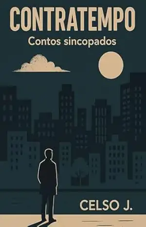 Contratempo: Contos Sincopados – Celso Joabe