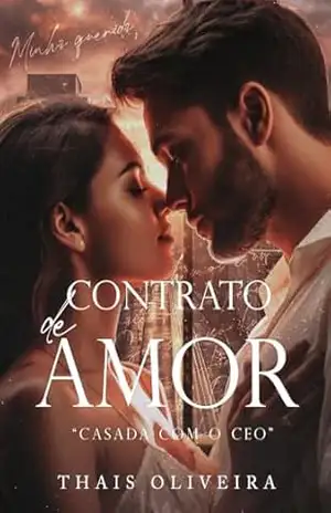 Contrato de amor “Casada com o CEO”: CEOs Enlaçados (SÉRIE CEOs Enlaçados Livro 2) – Thais  Oliveira