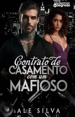 Contrato de Casamento com o Mafioso – Ale Silva