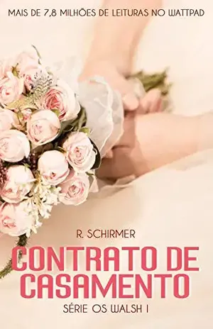 Contrato de Casamento: Série Os Walsh 1 – R. Schirmer