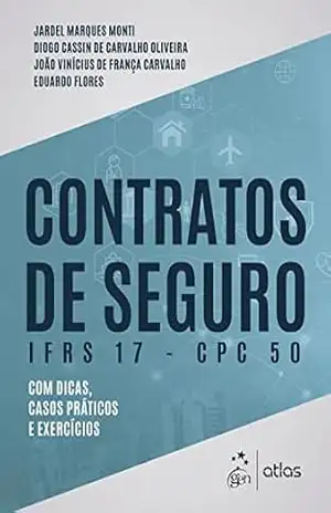 Contratos de Seguro IFRS 17 – CPC 50 – Jardel Marques Monti