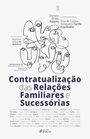 Contratualização das Relações Familiares e Sucessórias – 1ª Ed – 2025 - Daniela Braga Paiano
